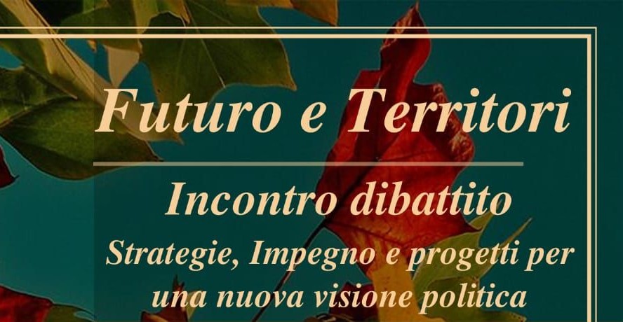 “Futuro e Territori”, incontro-dibattito il 29 febbraio - Fregeneonline ...